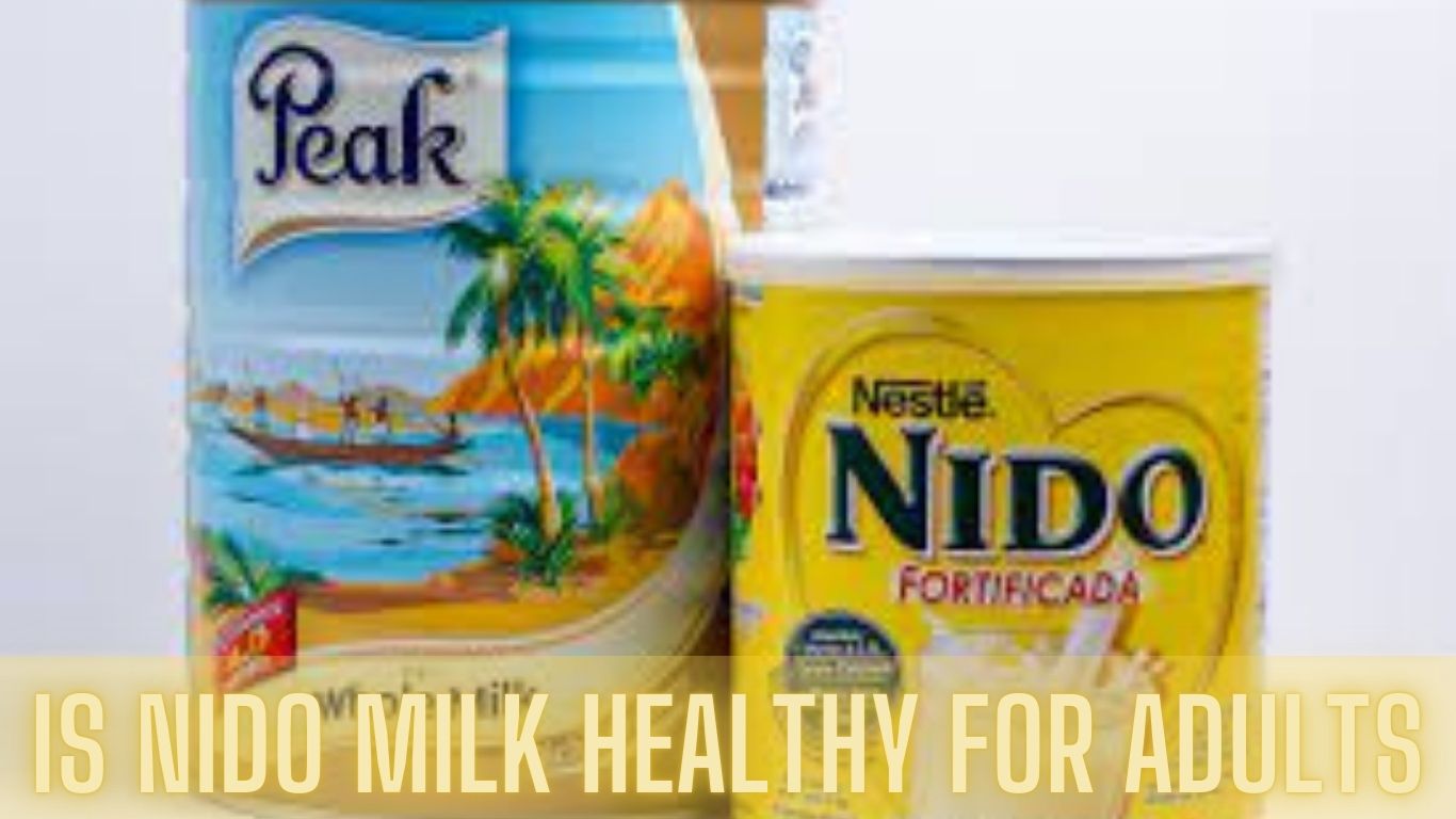 Is Nido Milk Healthy For Adults